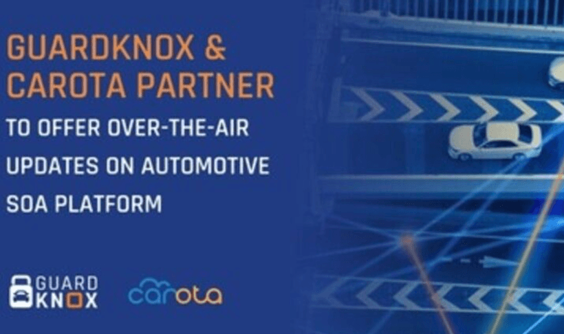 前瞻技术，GuardKnox,Carota,端到端OTA更新，确定性车载网络安全通信Lockdown™