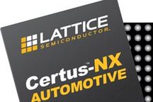 萊迪思推出Lattice Certus-NX FPGA 用于汽車信息娛樂系統、ADAS和安全應用