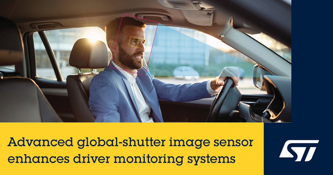 意法半导体推出全局快门图像传感器 用于驾驶员监控安全系统