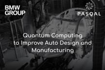 宝马和Pasqal扩大合作 将量子计算应用于汽车设计和制造