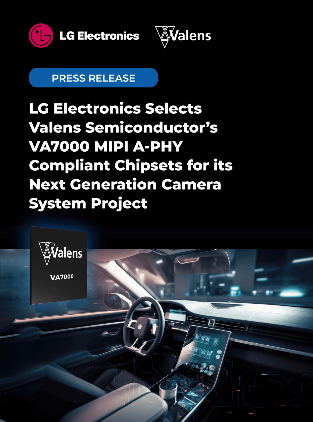 LG電子選擇采用Valens Semiconductor的VA7000 MIPI A-PHY兼容芯片組 用于下一代攝像頭系統(tǒng)項(xiàng)目