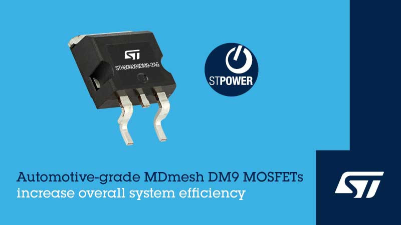 意法半導體推出新型STPOWER MDmesh DM9 AG系列 提升硅功率性能