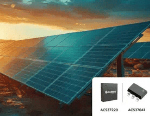 Allegro MicroSystems推出兩款新型電流傳感器 適用于工業、汽車和清潔能源應用