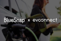 EV Connect與BlueSnap合作 為電動汽車充電行業提供先進的支付解決方案