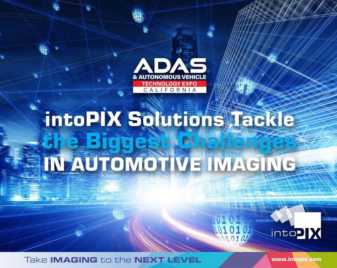 intoPIX亮相ADAS和自動駕駛汽車技術博覽會 應對汽車成像領域的挑戰(zhàn)