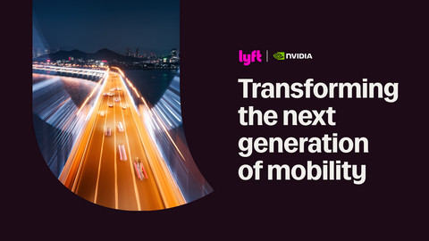 Lyft與英偉達(dá)合作提升AI能力并加速自動駕駛部署